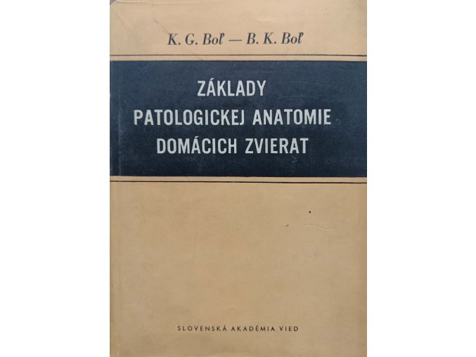 Základy patologickej anatomie domácich zvierat (1954)