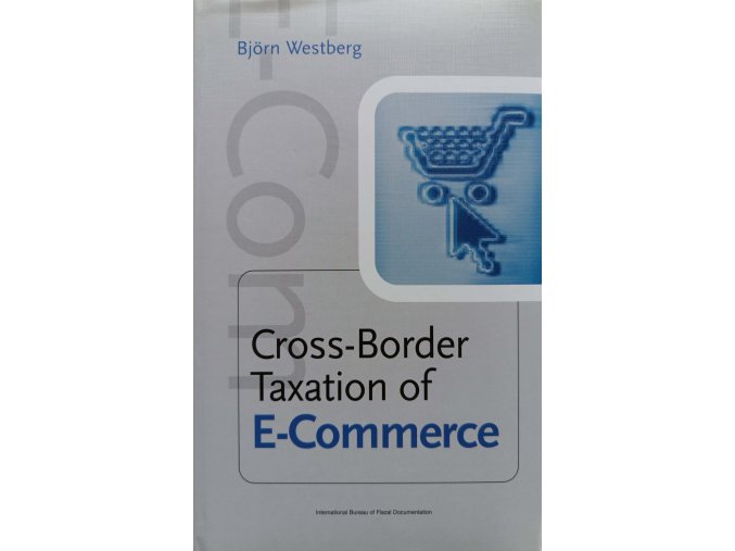 Cross-Border Taxation of E-Commerce (2002)