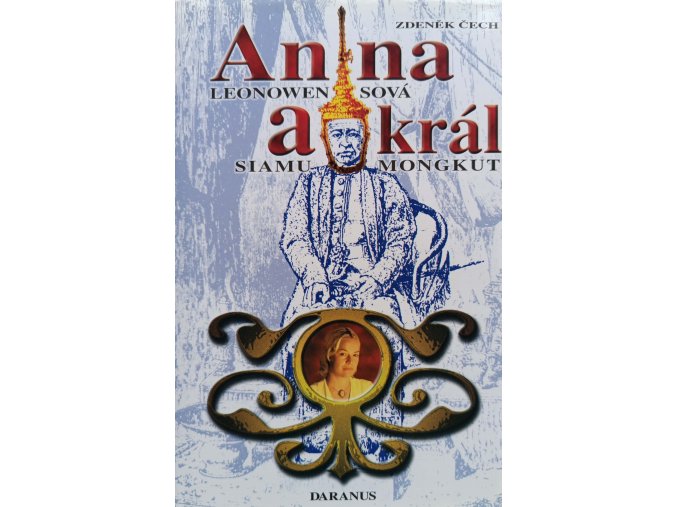 Anna Leonowensová a král Siamu Mongkut (2006)