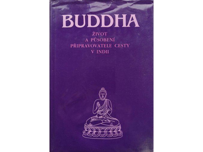 Budha - Život a působení připravovatele cesty v Indii (1992)
