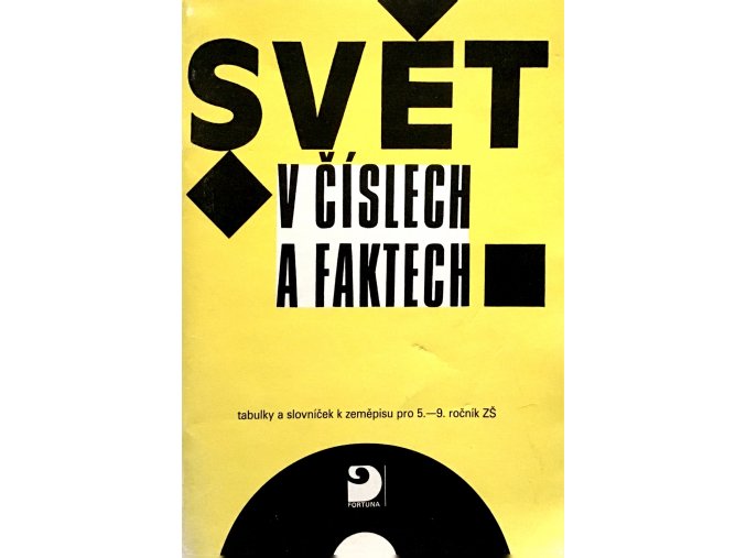 Svět v číslech a faktech - Tabulky a slovníček k zeměpisu pro 5.-9. ročník ZŠ (1994)