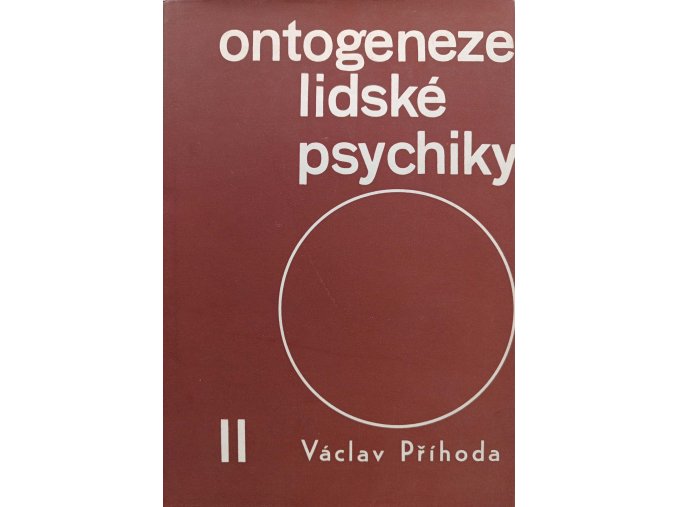 Ontogeneze lidské psychiky II (1967)