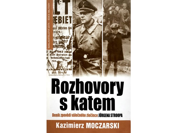 Rozhovory s katem - Deník zpovědí válečného zločince Jürgena Stroopa (2007)