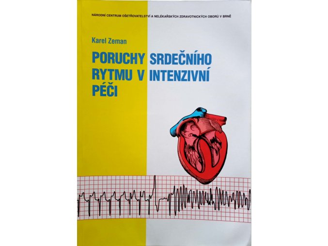 Poruchy srdečního rytmu v intenzivní péči (2011)
