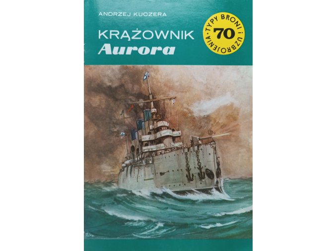 Typy broni i uzbrojenia 70 - Krążownik Aurora (1981)