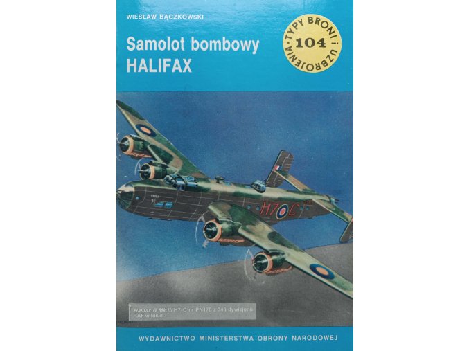 Typy broni i uzbrojenia 104 - Samolot bombowy Halifax (1985)