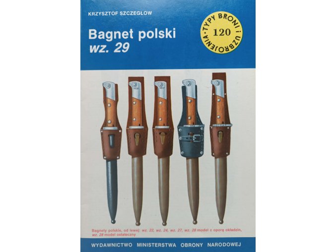 Typy broni i uzbrojenia 120 - Bagnet polski wz. 29 (1988)