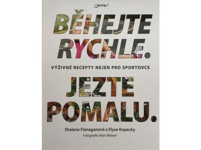Běhejte rychle, jezte pomalu (2017)