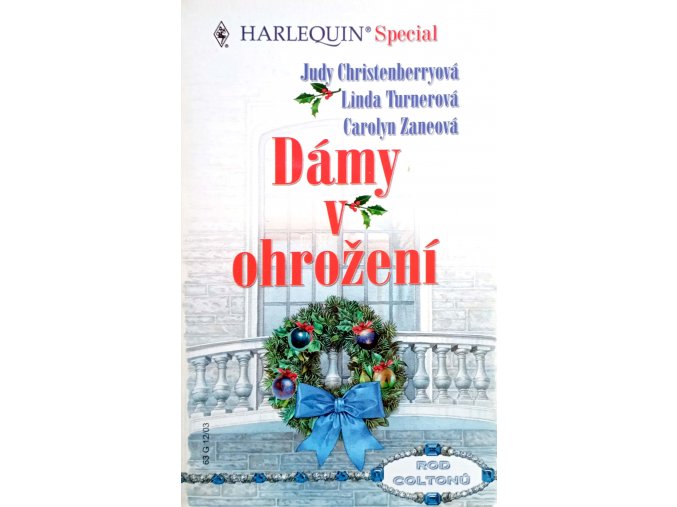 Special 63 - Rod Coltonů 18 - Dámy v ohrožení - Diplomatova dcerka, Bez srdce, Nejdelší noc (2003)