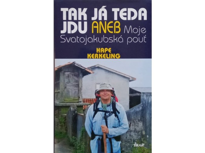 Tak já teda jdu aneb moje Svatojakubská pouť (2009)