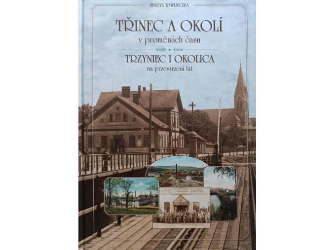 Třinec a okolí v proměnách času (1997)