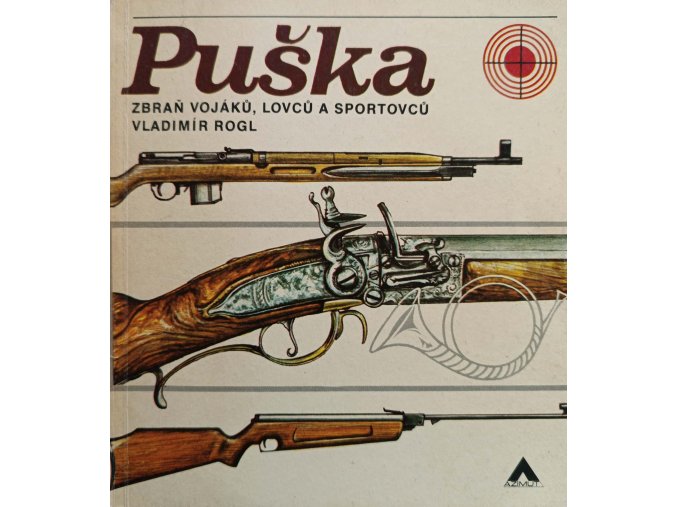 Puška - zbraň vojáků, lovců a sportovců (1977)