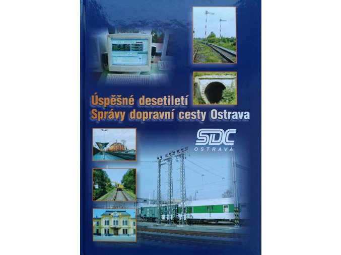 Úspěšné desetiletí správy dopravní cesty Ostrava (2004)