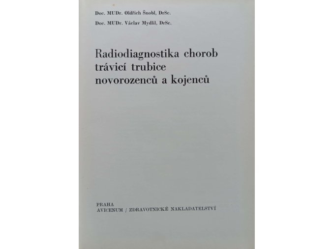 Radiodiagnostika chorob trávicí trubice novorozenců a kojenců (1987)