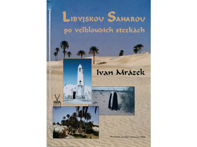 Libyjskou Saharou po velbloudích stezkách (2006)