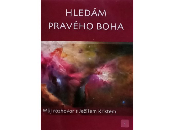 Můj rozhovor s Ježíšem Kristem 1 - Hledám pravého Boha (2019)