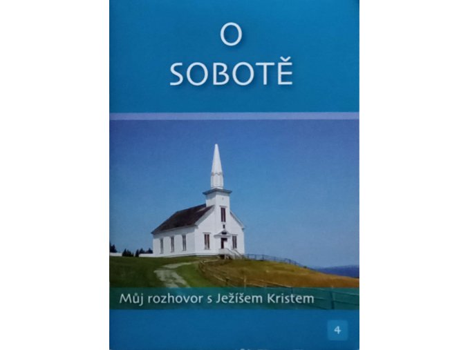 Můj rozhovor s Ježíšem Kristem 4 - O sobotě (2019)