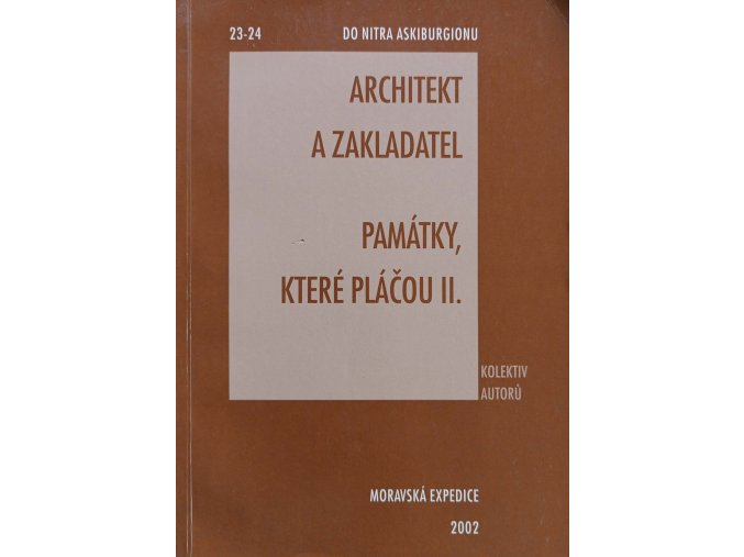 Architekt a zakladatel - Památky, které pláčou II. (2002)