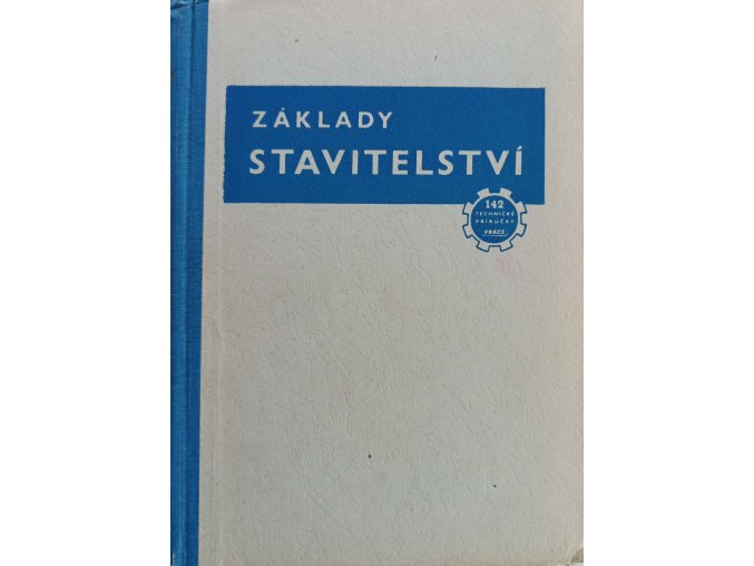 Základy stavitelství 2 - Staviva a stavební stroje (1953)