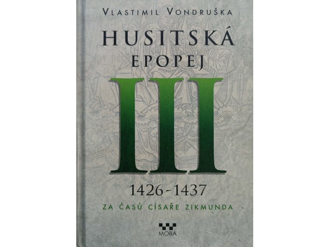 Husitská epopej III -1426-1437 - Za časů císaře Zikmunda (2015)