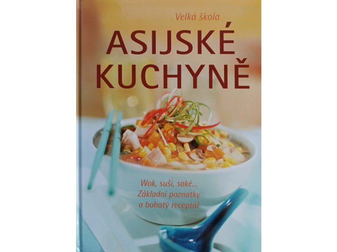 Velká škola - Asijské kuchyně-wok, suši, saké...