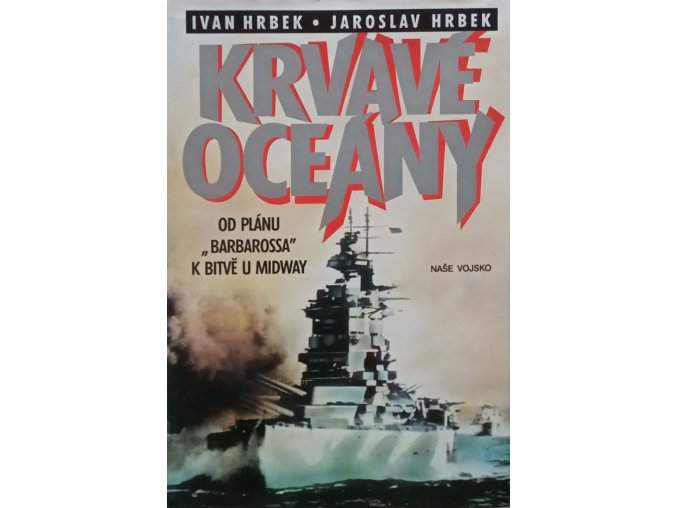 Krvavé oceány - Od plánu Barbarossa k bitvě u Midway (1994)