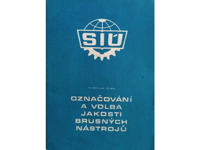 Označování a volba jakosti brusných nástrojů (1971)
