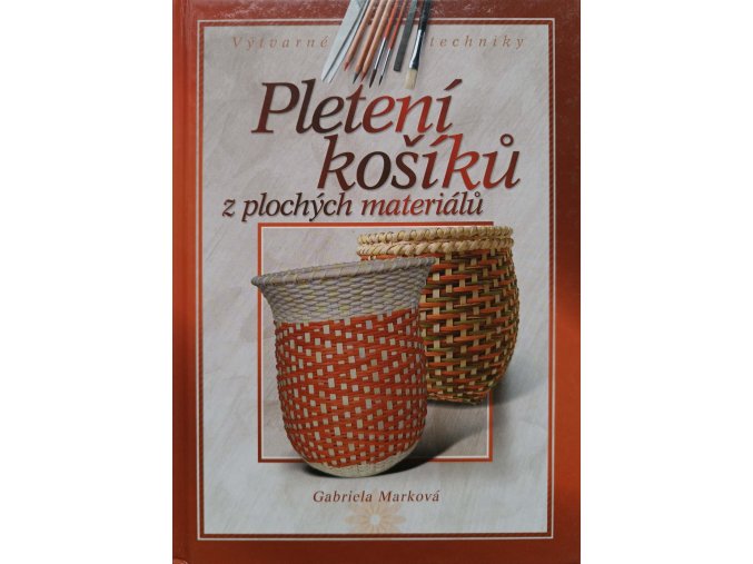 Pletení košíků z plochých materiálů (2006)