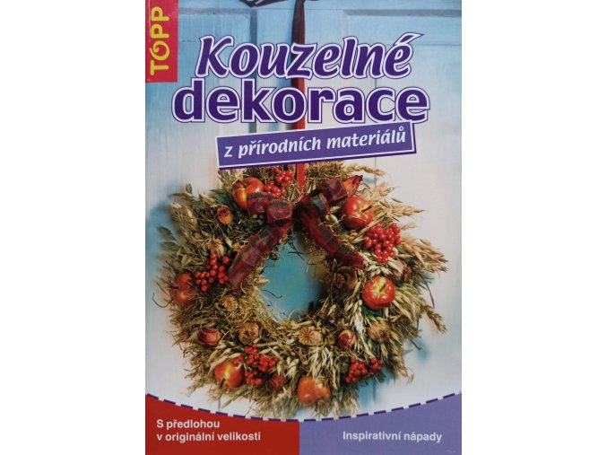 Kouzelné dekorace z přírodních materiálů (2007)