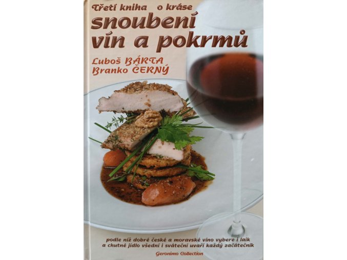 Třetí kniha o kráse snoubení vín a pokrmů (2008)