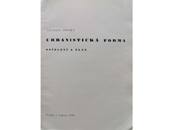 Urbanistická forma - osídlení a plán (1945)