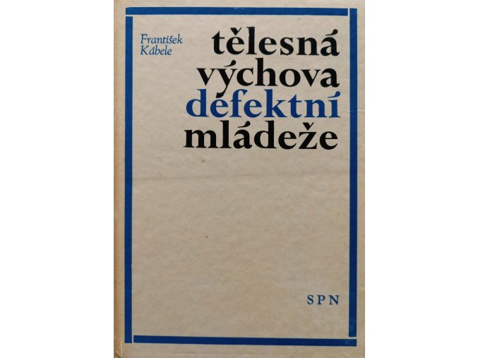Tělesná výchova defektní mládeže (1972)