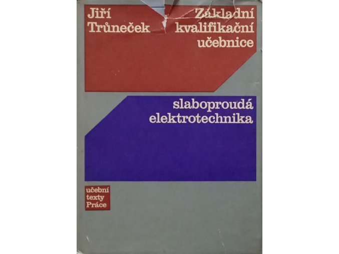 Základní kvalifikační učebnice - Slaboproudá elektrotechnika (1971)