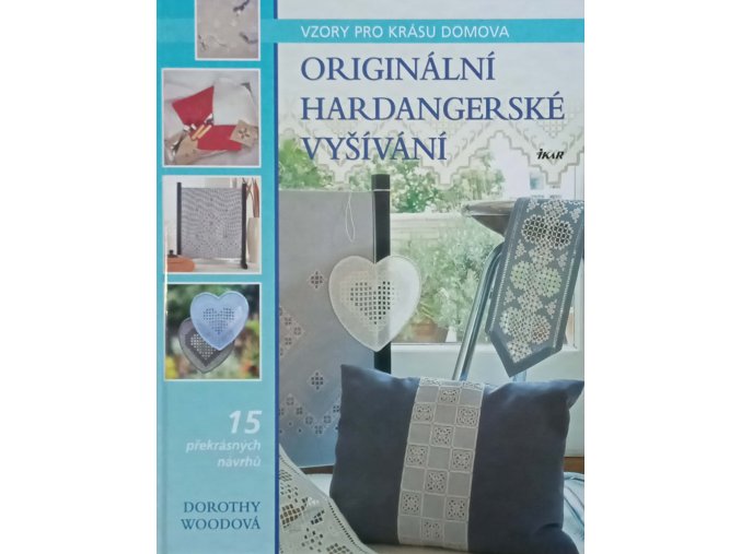 Originální hardangerské vyšívání - Vzory pro krásu domova (2006)