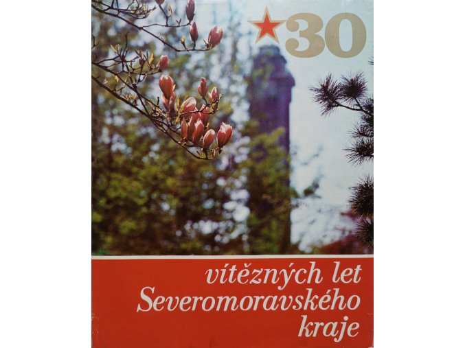 30 vítězných let Severomoravského kraje (1975)