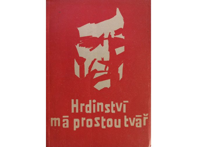 Hrdinství má prostou tvář (1965)