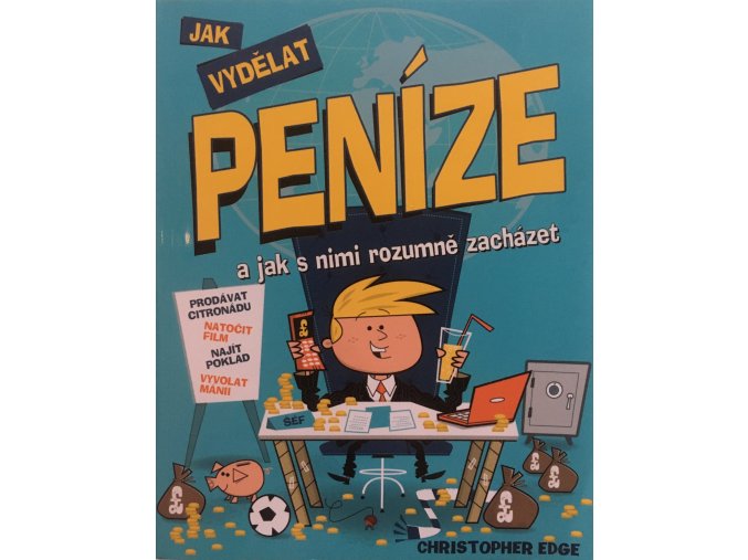 Jak vydělat peníze a jak s nimi rozumně zacházet (2013)