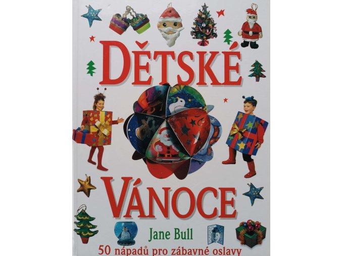 Dětské Vánoce - 50 nápadů pro zábavné oslavy (2004)
