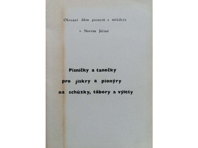 Písničky a tanečky pro jiskry a pionýry (1984)