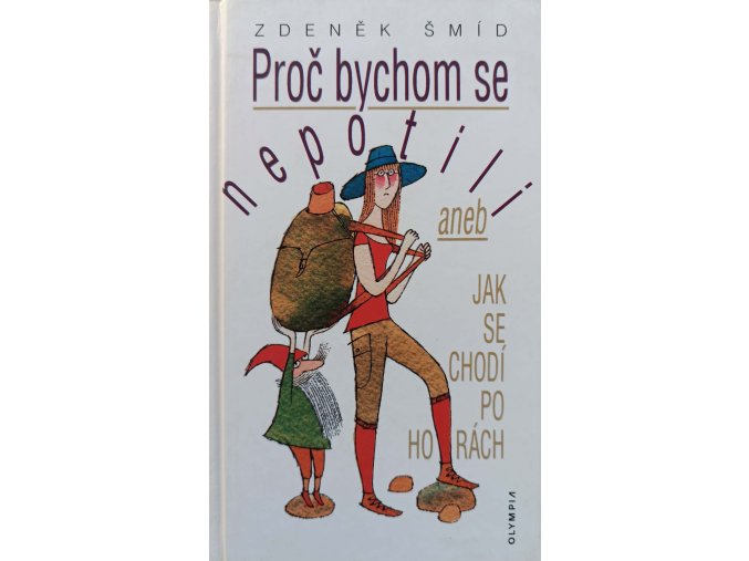 Proč bychom se netopili - aneb jak se chodí po horách (2001)