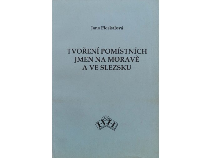 Tvoření pomístních jmen na Moravě a ve Slezsku (1992)