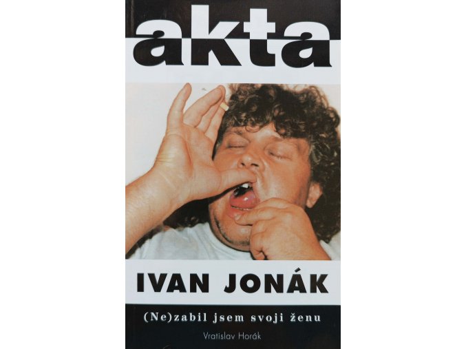 Ivan Jonák - (Ne)zabil jsem svoji ženu (1997)