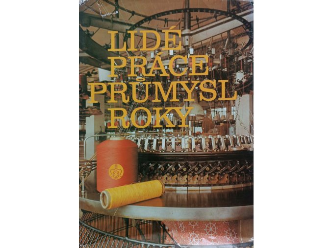 Lidé, práce, průmysl, roky (1977)