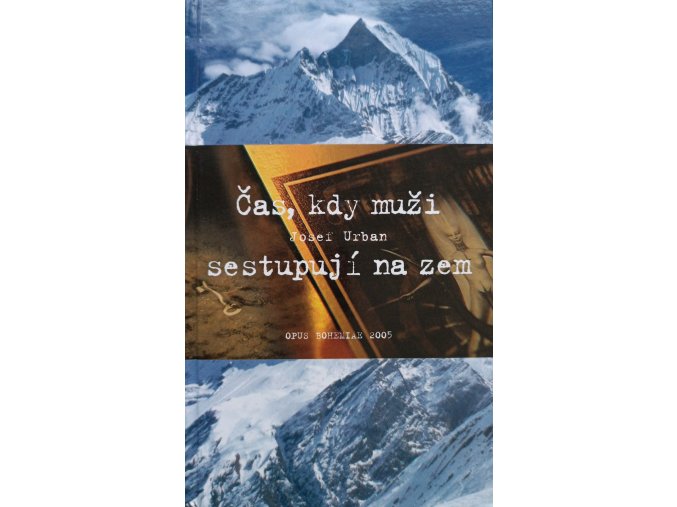 Čas, kdy muži sestupují na zem (2005)