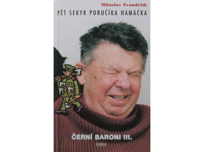 Černí baroni III. - Pět sekyr poručíka Hamáčka (1998)