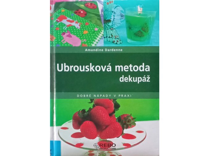 Ubrousková metoda dekupáž (2008)