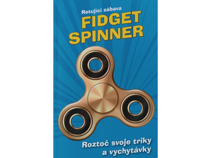Fidget Spinner - Rotující zábava (2017)