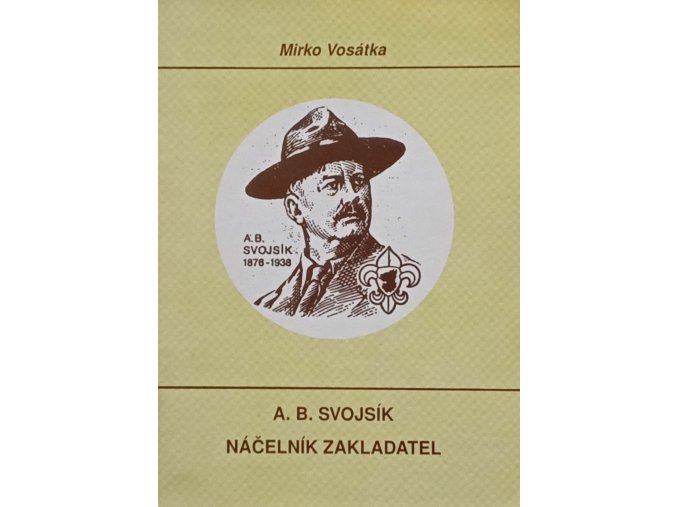 A. B. Svojsík - Náčelník zakladatel