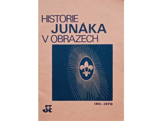 Historie Junáka v obrazech 1911-1970 (1970)