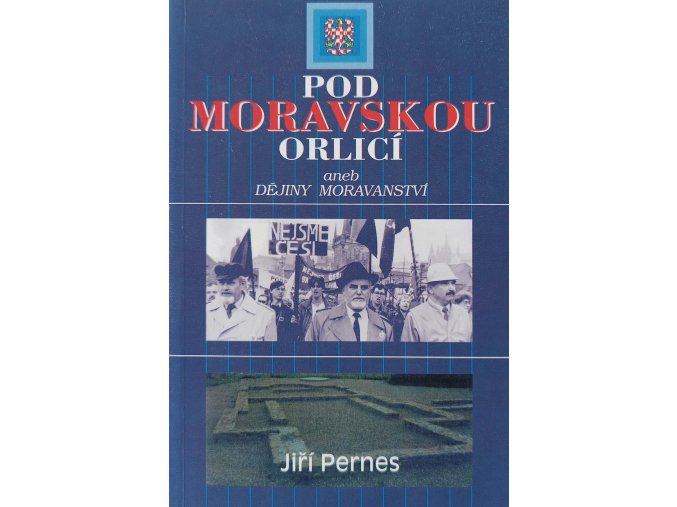 Pod Moravskou orlicí aneb dějiny moravanství (1996)